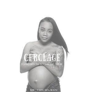 Cerclage: Coping With The Incompetent Cervix